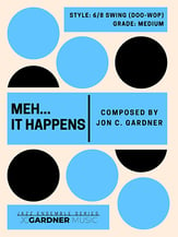 Meh... It Happens Jazz Ensemble sheet music cover